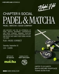 Neylor’s Hub Chapter 2: Padel & Matcha Social